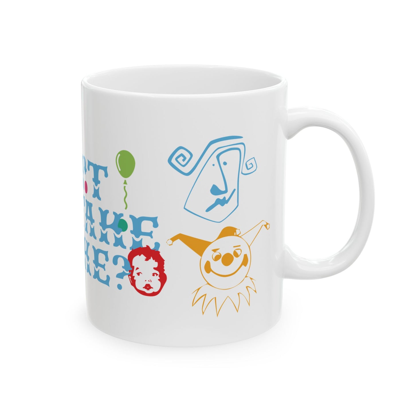 Can't you take a joke? Ceramic Mug