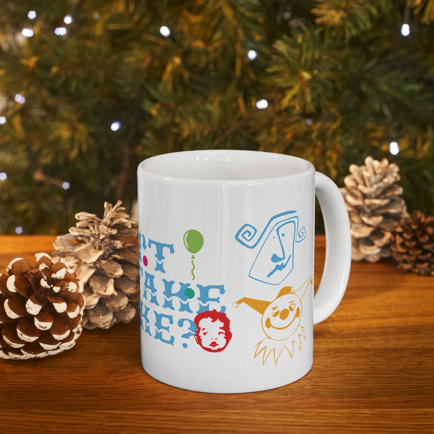 Can't you take a joke? Ceramic Mug